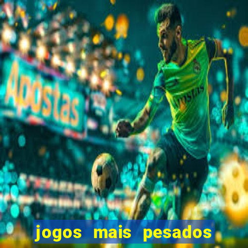 jogos mais pesados android 2024